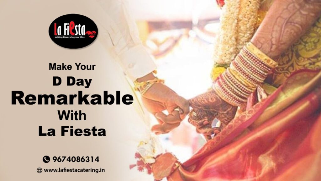 Make Your D Day Remarkable With La Fiesta
